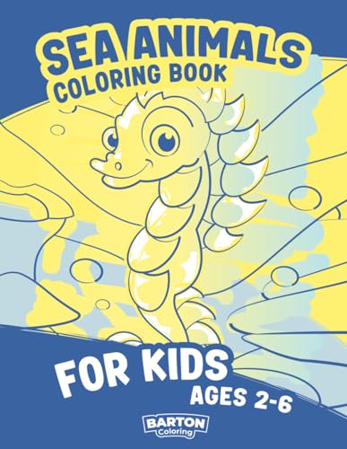 Sea Animals Coloring Book For Kids Ages 2-6: Many High-Quality Illustrations Of Underwater Creatures, Including Fish, Seahorses, Jellyfish, Sharks, ... Octopus, Shrimps, And Other Marine Life. von Independently published
